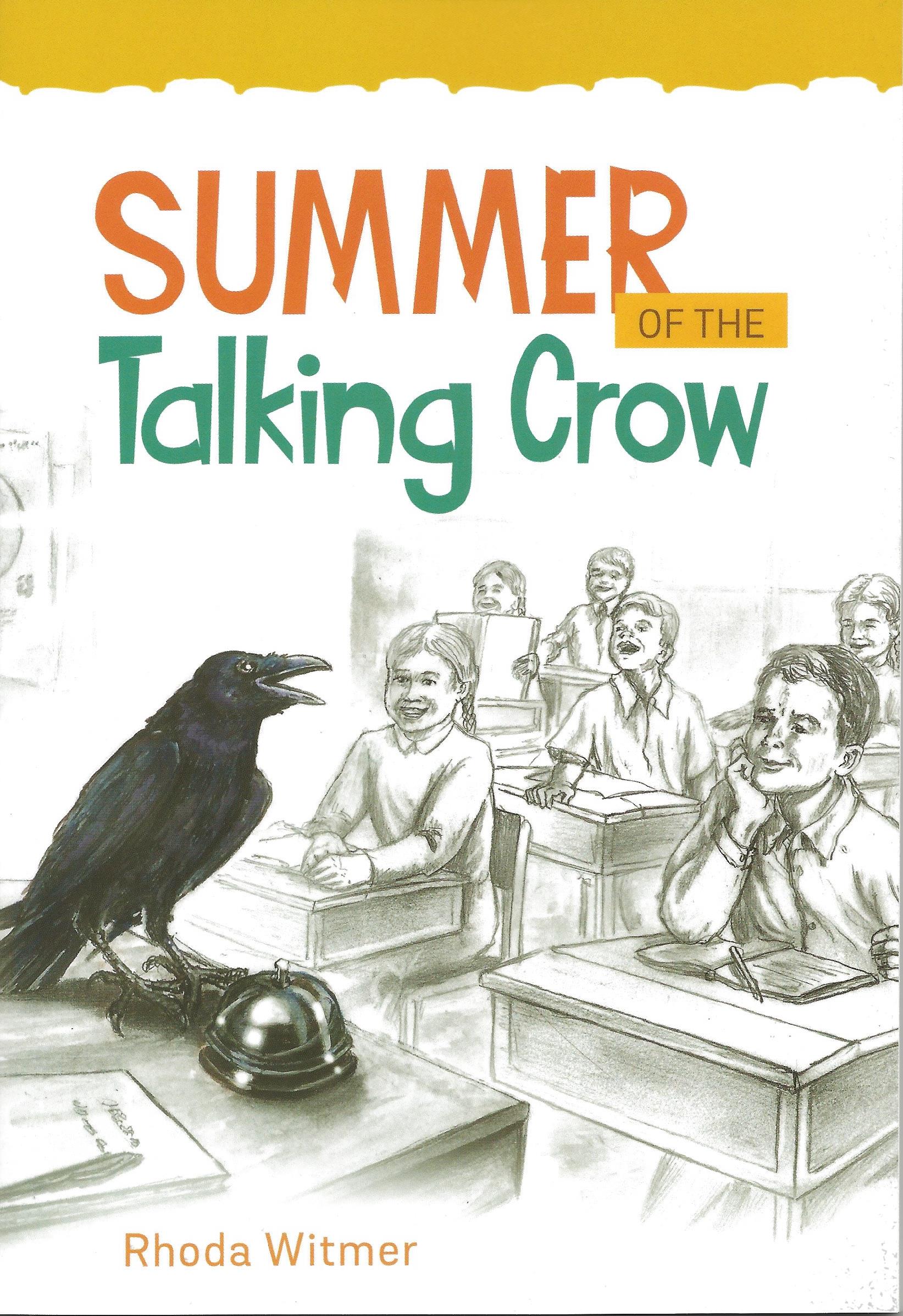 SUMMER OF THE TALKING CROW Rhoda Witmer
